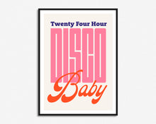 Load image into Gallery viewer, 24 Hour Disco Baby Print