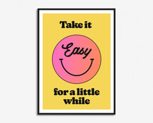 Load image into Gallery viewer, Take It Easy Print