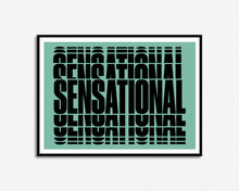 Load image into Gallery viewer, Sensational Print