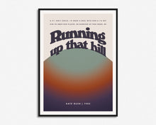 Load image into Gallery viewer, Running Up That Hill Print