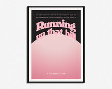 Load image into Gallery viewer, Running Up That Hill Print