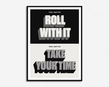 Load image into Gallery viewer, Roll With It Print