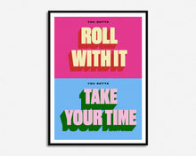 Load image into Gallery viewer, Roll With It Print