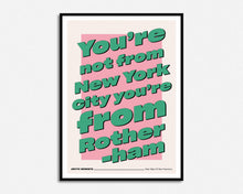 Load image into Gallery viewer, You're Not From New York Music Print