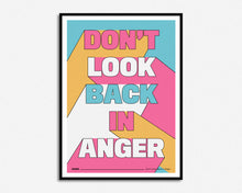 Load image into Gallery viewer, SECONDS SALE Don't Look Back In Anger Print