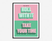 Load image into Gallery viewer, Roll With It Print