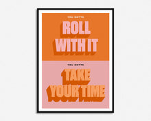 Load image into Gallery viewer, Roll With It Print
