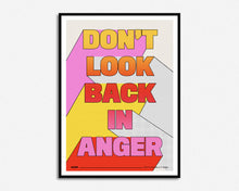 Load image into Gallery viewer, Don't Look Back In Anger Print