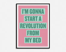 Load image into Gallery viewer, Gonna Start A Revolution Print
