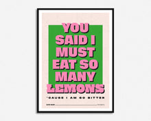Load image into Gallery viewer, Eat So Many Lemons Print