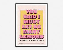 Load image into Gallery viewer, Eat So Many Lemons Print