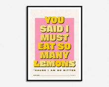 Load image into Gallery viewer, Eat So Many Lemons Print