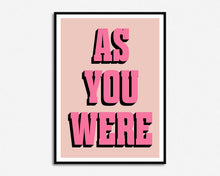 Load image into Gallery viewer, As You Were Print