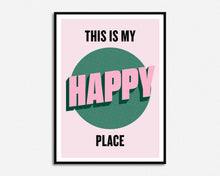 Load image into Gallery viewer, As Seen in John Lewis | This Is My Happy Place Print