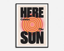 Load image into Gallery viewer, Here Comes The Sun Print