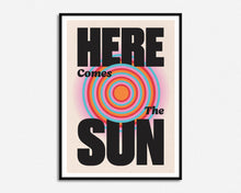 Load image into Gallery viewer, Here Comes The Sun Print