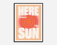 Load image into Gallery viewer, Here Comes The Sun Print