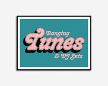 Load image into Gallery viewer, Banging Tunes & DJ Sets Music Print