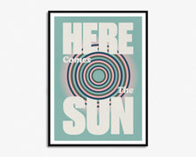 Load image into Gallery viewer, Here Comes The Sun Print
