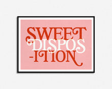 Load image into Gallery viewer, Sweet Disposition Print