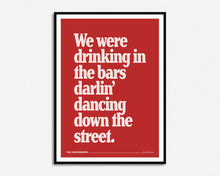 Load image into Gallery viewer, Drinking In The Bars Darlin' Print