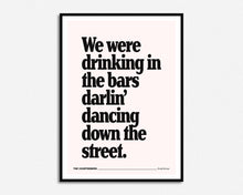 Load image into Gallery viewer, Drinking In The Bars Darlin' Print