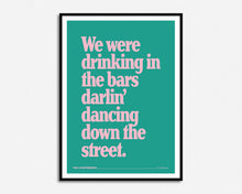 Load image into Gallery viewer, Drinking In The Bars Darlin' Print