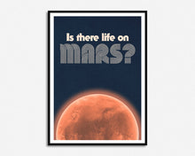 Load image into Gallery viewer, Life On Mars Print