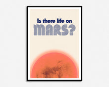 Load image into Gallery viewer, Life On Mars Print