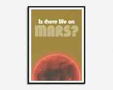 Load image into Gallery viewer, Life On Mars Print