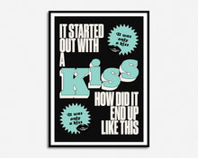 Load image into Gallery viewer, It Started Out With A Kiss Print