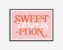 Load image into Gallery viewer, Sweet Disposition Print