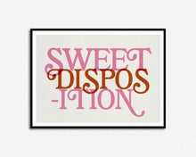 Load image into Gallery viewer, Sweet Disposition Print