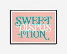Load image into Gallery viewer, Sweet Disposition Print