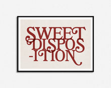 Load image into Gallery viewer, Sweet Disposition Print