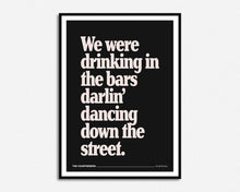 Load image into Gallery viewer, Drinking In The Bars Darlin' Print