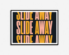 Load image into Gallery viewer, Slide Away Print