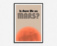 Load image into Gallery viewer, Life On Mars Print