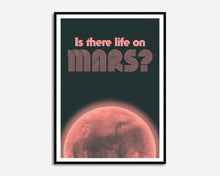 Load image into Gallery viewer, Life On Mars Print