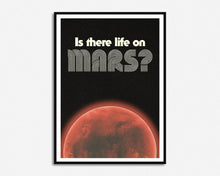 Load image into Gallery viewer, Life On Mars Print