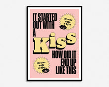 Load image into Gallery viewer, It Started Out With A Kiss Print