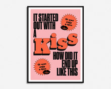 Load image into Gallery viewer, It Started Out With A Kiss Print