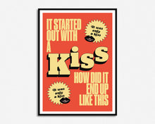 Load image into Gallery viewer, It Started Out With A Kiss Print