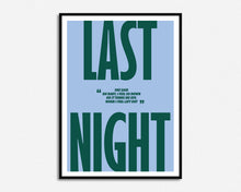 Load image into Gallery viewer, Last Night She Said Print