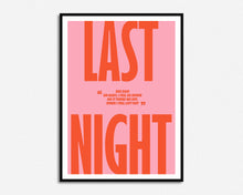 Load image into Gallery viewer, Last Night She Said Print