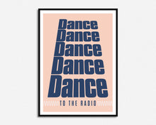 Load image into Gallery viewer, Dance To The Radio Print