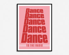 Load image into Gallery viewer, Dance To The Radio Print