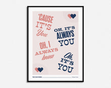 Load image into Gallery viewer, Oh It's You Print