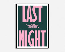 Load image into Gallery viewer, Last Night She Said Print
