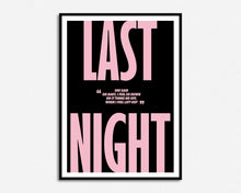 Load image into Gallery viewer, Last Night She Said Print